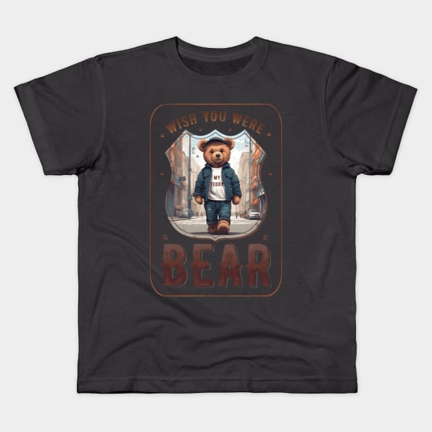 wish you were bear (funny teddy bear meme) Kids T-Shirt by hayr pictures